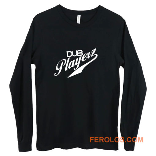 Dub Playerz Long Sleeve