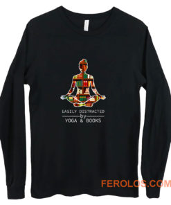 Easily Distracted by Yoga and Books Long Sleeve