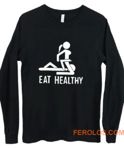 Eat Healthy adults Long Sleeve