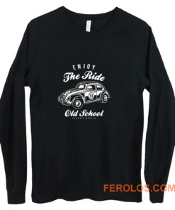 Enjoy The Ride Beetle Old School Car Long Sleeve