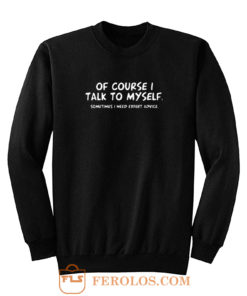 Expert Advice Sarcastic Sweatshirt
