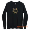 Faith Over Fear Long Sleeve