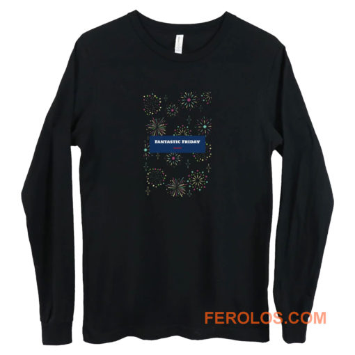 Fantastic Friday Party Office Humor Long Sleeve