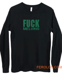 Fuck Melvins Long Sleeve