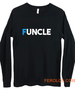 Fun Uncle Gift Idea Father Granddad Aunt Godfather Long Sleeve