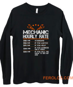 Funny Mechanic Hourly Rate Long Sleeve