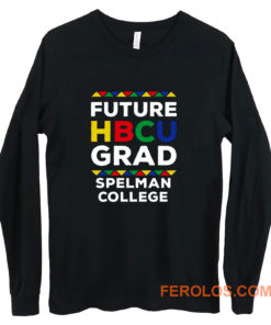 Future Hbcu Grad Spelman College Long Sleeve