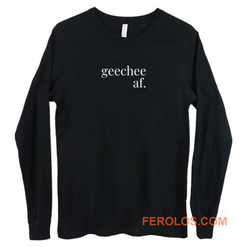 Gaf Geechee Af Long Sleeve