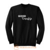 Good Trouble Sweatshirt