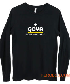 Goya Come and Take It Long Sleeve