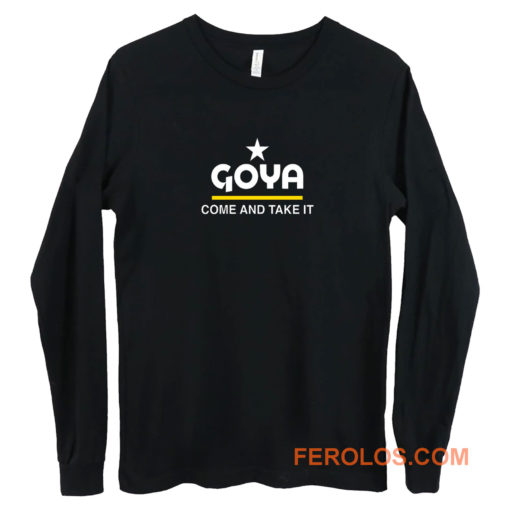 Goya Come and Take It Long Sleeve