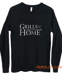 Grills at Home Long Sleeve