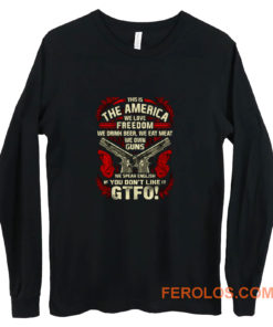 Gun Control This is The America Long Sleeve