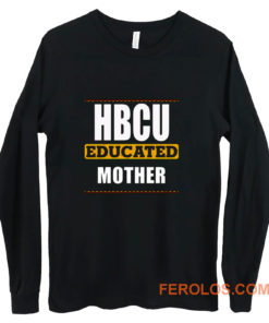 Hbcu Educated Mother Long Sleeve