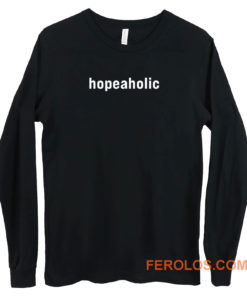 Hopeaholic Long Sleeve