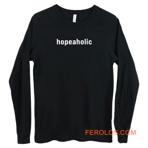 Hopeaholic Long Sleeve