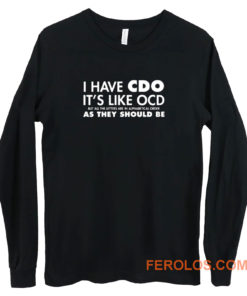 I Have Cdo Long Sleeve