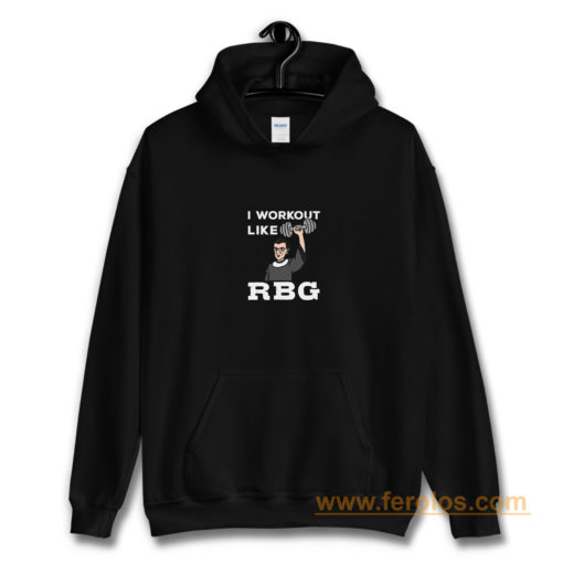 I Workout Like Rbg Hoodie