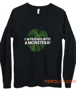 Im Friends With A Monstera Long Sleeve