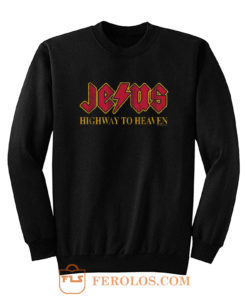 Jesus Highway To Heaven Sweatshirt