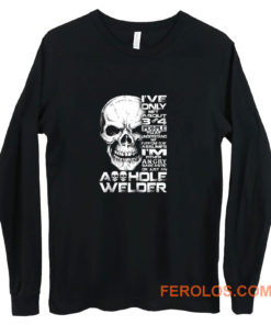 Just An Asshole Welder Long Sleeve