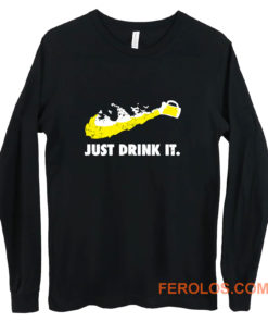 Just Drink It Beer Love Long Sleeve