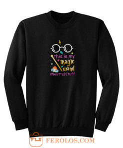 Knitter This Is My Magic Wand Knitterstuff Funny Sweatshirt