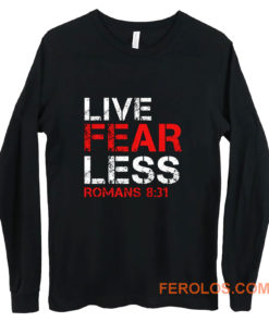 Live Fearless Christian Faith Long Sleeve