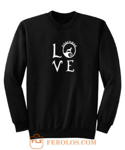 Love Doberman Sweatshirt