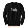 Nah R Parks 1955 Sweatshirt