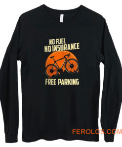 No Fuel Insurance Free Parking Long Sleeve