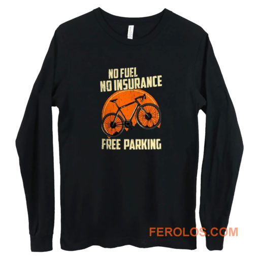 No Fuel Insurance Free Parking Long Sleeve