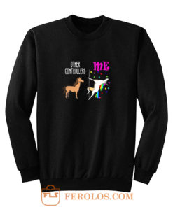 Other Controllers Me Unicorn Sweatshirt