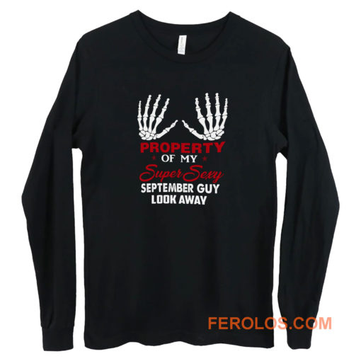 Property Of My Super Sexy September Guy Look Away Human Bone Hand Couple Spouse Long Sleeve