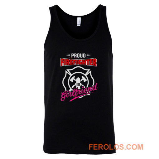 Proud Firefighter Girlfriend Firefighter Family Apparel Tank Top