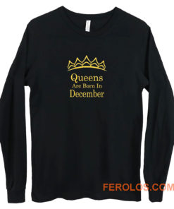 Queens Are Born In December Long Sleeve