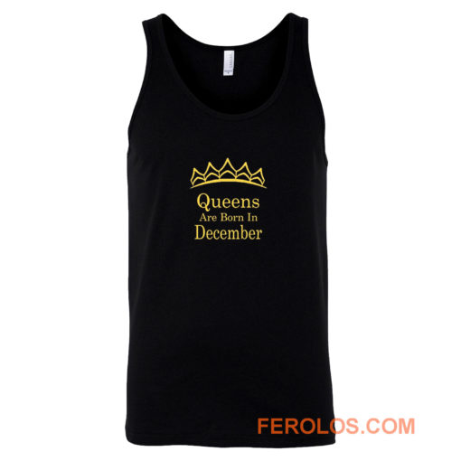 Queens Are Born In December Tank Top