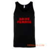 Save Ferris from Ferris Buellers Day Off Tank Top