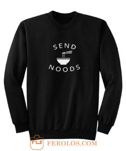 Send Noods Sweatshirt