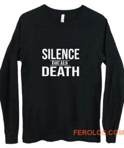 Silence Equals Death Long Sleeve