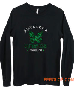 Sister of a Gastroparesis Warrior Support Awareness Long Sleeve