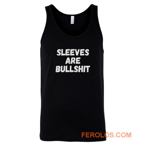 Sleeves Are BullshiRunning Biking Shoppingt Tank Top