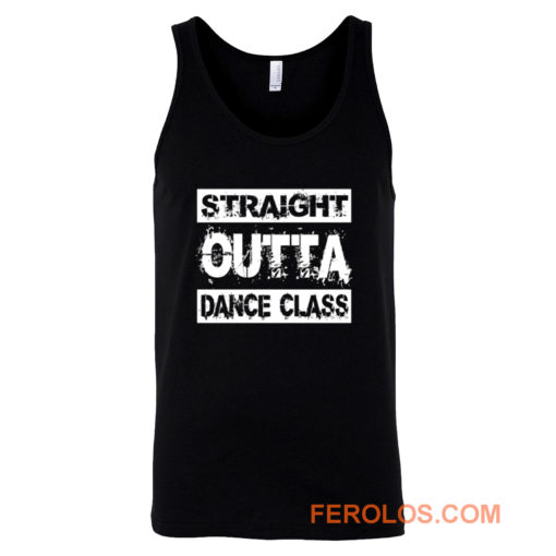 Straight Outta Dance Class Tank Top