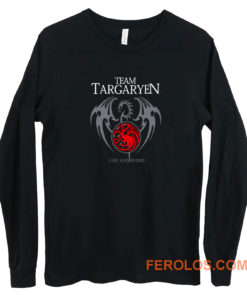 Team Targaryen Fire And Blood Long Sleeve