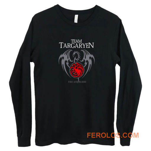 Team Targaryen Fire And Blood Long Sleeve