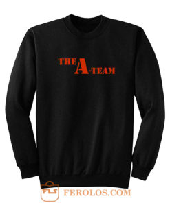 The A Team Sweatshirt