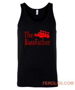 The Bass father t for Bass Guitarist Tank Top