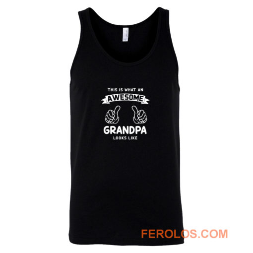 This Is What An Awesome Grandpa Looks Like Tank Top