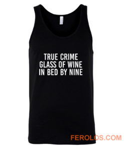 True Crime Wine Lovers Murderino True Crime Fan Introvert Wine Drinker True Crime Lover Tank Top