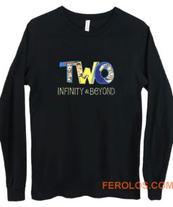 Two Infinity And Beyond Long Sleeve